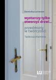 Wystarczy tylko otworzyć drzwi.... Autor: Dominika Łarionow. Dadada.pl Okładka książki Wystarczy tylko otworzyć drzwi...
