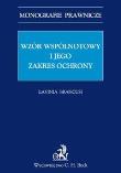 Wzór wspólnotowy i jego zakres ochrony. Autor: Brancusi Lavinia. Dadada.pl Okładka książki Wzór wspólnotowy i jego zakres ochrony