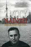 Z mocy nadziei. Autor: Wojciech Sumliński. Dadada.pl Okładka książki Z mocy nadziei