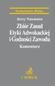 Zbiór Zasad Etyki Adwokackiej i Godności Zawodu. Autor: Naumann Jerzy. Dadada.pl Okładka książki Zbiór Zasad Etyki Adwokackiej i Godności Zawodu