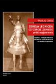 Zbroja legnicka czy zbroje legnickie próba wyjaśnienia. Autor: Cieśla Mariusz. Dadada.pl Okładka książki Zbroja legnicka czy zbroje legnickie próba wyjaśnienia