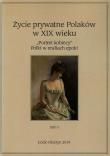 Życie prywatne Polaków w XIX wieku Tom 1. Wydawca: Wydawnictwo Uniwersytetu Łódzkiego. Dadada.pl Opakowanie Życie prywatne Polaków w XIX wieku Tom 1