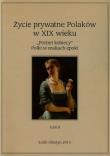 Życie prywatne Polaków w XIX wieku Tom 2. Autor: Sekita Jarosław, Marta Sikorska-Kowalska (red.). Dadada.pl Okładka książki Życie prywatne Polaków w XIX wieku Tom 2