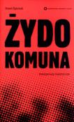 Żydokomuna. Interpretacje historyczne. Autor: Śpiewak Paweł. Dadada.pl Okładka książki Żydokomuna. Interpretacje historyczne