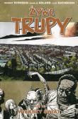 Żywe trupy 16 Większy świat. Autor: Kirkman Robert, Adlard Charlie, Rathburn Cliff. Dadada.pl Okładka książki Żywe trupy 16 Większy świat