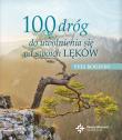 Okładka książki 100 dróg do uwolnienia się od swoich lęków