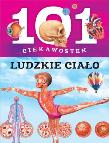 101 ciekawostek - Ludzkie ciało. Autor: Niko Dominiguez, Miriam Baquero. Dadada.pl Okładka książki 101 ciekawostek - Ludzkie ciało