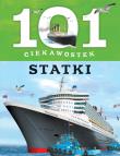 101 ciekawostek - Statki. Autor: Marga Llarena. Dadada.pl Okładka książki 101 ciekawostek - Statki
