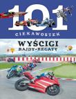 101 ciekawostek - Wyścigi. Rajdy. Regaty. Autor: Niko Dominiguez. Dadada.pl Okładka książki 101 ciekawostek - Wyścigi. Rajdy. Regaty