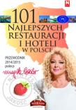 101 najlepszych restauracji i hoteli w Polsce. Autor: Magda Gessler. Dadada.pl Okładka książki 101 najlepszych restauracji i hoteli w Polsce