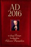 Okładka książki AD 2016 ze sługą Bożym kardynałem Stefanem Wyszyńskim