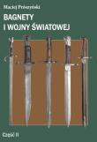 Okładka książki Bagnety I wojny światowej Część II
