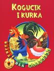 Okładka książki Bajka dla maluszka - Kogucik i kurka