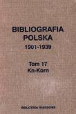 Bibliografia polska 1901-1939 Tom 17 Kn-Korn. Wydawca: Biblioteka Narodowa. Dadada.pl Opakowanie Bibliografia polska 1901-1939 Tom 17 Kn-Korn