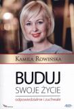 Buduj swoje życie odpowiedzialnie i zuchwale. Autor: Kamila Rowińska. Dadada.pl Okładka książki Buduj swoje życie odpowiedzialnie i zuchwale