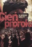 Cień Proroka. Autor: Vladimir Wolff. Dadada.pl Okładka książki Cień Proroka