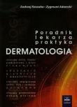 Dermatologia Poradnik lekarza praktyka. Autor: Kaszuba Andrzej, Adamski Zygmunt. Dadada.pl Okładka książki Dermatologia Poradnik lekarza praktyka