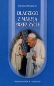 Okładka książki Dlaczego z Maryją przez życie