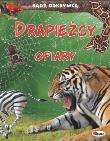 Drapieżcy i ofiary. Autor: Opracowanie zbiorowe. Dadada.pl Okładka książki Drapieżcy i ofiary