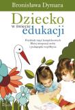 Okładka książki Dziecko w świecie edukacji