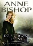 Dziedziczka Cieni, Trylogia Czarnych Kamieni - tom 2. Autor: Bishop Anne. Dadada.pl Okładka książki Dziedziczka Cieni, Trylogia Czarnych Kamieni - tom 2