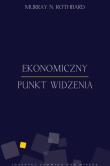 Ekonomiczny punkt widzenia. Autor: Murray Rothbard. Dadada.pl Okładka książki Ekonomiczny punkt widzenia
