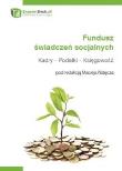 Fundusz świadczeń socjalnych. Kadry - Podatki - Księgowość.. Autor: Nałęcz Maciej. Dadada.pl Okładka książki Fundusz świadczeń socjalnych. Kadry - Podatki - Księgowość.