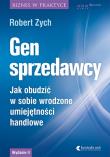 Okładka książki Gen sprzedawcy. Jak obudzić w sobie wrodzone umiejętności handlowe. Wydanie II rozszerzone