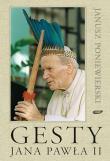 Gesty Jana Pawła II. Autor: Janusz Poniewierski (red.). Dadada.pl Okładka książki Gesty Jana Pawła II