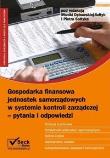 Gospodarka finansowa jednostek samorządowych w systemie kontroli zarządczej. Autor: Dębowska-Sołtyk Monika, Sołtyk Piotr. Dadada.pl Okładka książki Gospodarka finansowa jednostek samorządowych w systemie kontroli zarządczej