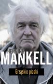 Grząskie piaski. Autor: Henning Mankell. Dadada.pl Okładka książki Grząskie piaski