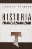 Okładka książki Historia franciszkanizmu