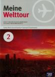 J. Niemiecki 2 Meine Welttour ćw NE. Autor: Mróz-Dwornikowska Sylwia, Katarzyna Szachowska. Dadada.pl Okładka książki J. Niemiecki 2 Meine Welttour ćw NE