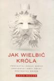 Jak wielbic króla. Autor: Zach Neese. Dadada.pl Okładka książki Jak wielbic króla
