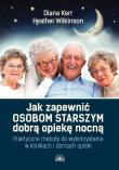 Okładka książki Jak zapewnić osobom starszym dobrą opiekę nocną