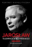 Jarosław. Tajemnice Kaczyńskiego. . Autor: Krzymowski Michał. Dadada.pl Okładka książki Jarosław. Tajemnice Kaczyńskiego.