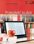 J.Polski LO Przeszłość To Dziś 1/1 w. 2015 STENTOR. Autor: Mrowcewicz Krzysztof. Dadada.pl Okładka książki J.Polski LO Przeszłość To Dziś 1/1 w. 2015 STENTOR