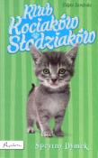 Klub Kociaków Słodziaków. Sprytny Dymek. Autor: Edyta Zarębska. Dadada.pl Okładka książki Klub Kociaków Słodziaków. Sprytny Dymek