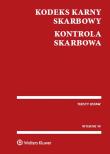 Kodeks karny skarbowy Kontrola skarbowa. Wydawca: Wolters Kluwer. Dadada.pl Opakowanie Kodeks karny skarbowy Kontrola skarbowa