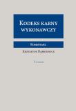 Kodeks karny wykonawczy Komentarz. Autor: Dąbkiewicz Krzysztof. Dadada.pl Okładka książki Kodeks karny wykonawczy Komentarz