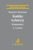 Kodeks wyborczy Komentarz. Autor: Banaszak Bogusław. Dadada.pl Okładka książki Kodeks wyborczy Komentarz