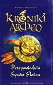 Kroniki Archeo. Przepowiednia Synów Słońca. Autor: Stelmaszyk Agnieszka. Dadada.pl Okładka książki Kroniki Archeo. Przepowiednia Synów Słońca