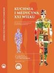 Okładka książki Kuchnia i medycyna XXI wieku