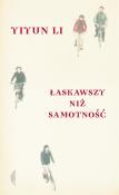 Łaskawszy niż samotność. Autor: Yiyun Li. Dadada.pl Okładka książki Łaskawszy niż samotność