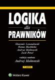 Logika dla prawników. Autor: Lewandowski Sławomir, Machińska Hanna, Malinowski Andrzej, Petzel Jacek. Dadada.pl Okładka książki Logika dla prawników