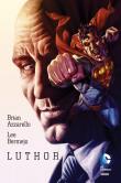 Luthor. Autor: Brian Azzarello, Lee Bermejp. Dadada.pl Okładka książki Luthor