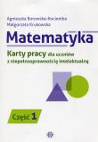 Matematyka Karty pracy dla uczniów z niepełnosprawnością intelektualną Część 1. Autor: Agnieszka Borowska-Kociemba, Małgorzata Krukowska. Dadada.pl Okładka książki Matematyka Karty pracy dla uczniów z niepełnosprawnością intelektualną Część 1