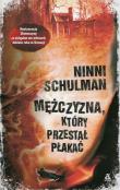 Mężczyzna, który przestał płakać. Autor: Schulman Ninni. Dadada.pl Okładka książki Mężczyzna, który przestał płakać