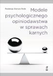 Okładka książki Modele psychologicznego opiniodawstwa w sprawach karnych