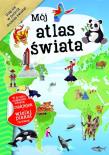 Mój atlas świata. Autor: Opracowanie zbiorowe. Dadada.pl Okładka książki Mój atlas świata